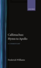 Callimachus: Hymn to Apollo: A Commentary - Book