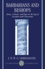 Barbarians and Bishops : Army, Church, and State in the Age of Arcadius and Chrysostom - Book