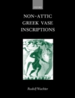 Non-Attic Greek Vase Inscriptions - Book