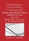 Greek Architectural Terracottas from the Prehistoric to the End of the Archaic Period - Book