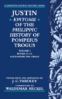 Justin: Epitome of The Philippic History of Pompeius Trogus: Volume I: Books 11-12: Alexander the Great - Book