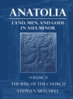 Anatolia: Volume II: The Rise of the Church - Book