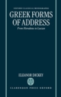 Greek Forms of Address : From Herodotus to Lucian - Book