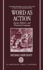 Word as Action : Racine, Rhetoric, and Theatrical Language - Book