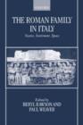 The Roman Family in Italy : Status, Sentiment, Space - Book