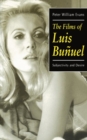 The Films of Luis Bunuel : Subjectivity and Desire - Book