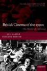 British Cinema of the 1950s : The Decline of Deference - Book