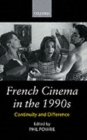 French Cinema in the 1990s : Continuity and Difference - Book