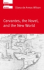 Cervantes, the Novel, and the New World - Book