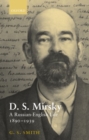 D. S. Mirsky : A Russian-English Life, 1890-1939 - Book