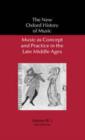 Music as Concept and Practice in the Late Middle Ages - Book