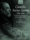 Camille Saint-Saens 1835-1921 : A Thematic Catalogue of his Complete Works. Volume I: The Instrumental Works - Book