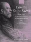 Camille Saint-Saens 1835-1921 : A Thematic Catalogue of his Complete Works. Volume 2: The Dramatic Works - Book