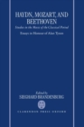 Haydn, Mozart, and Beethoven : Studies in the Music of the Classical Period. Essays in Honour of Alan Tyson - Book