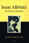 Isaac Albeniz : Portrait of a Romantic - Book