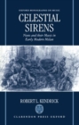 Celestial Sirens : Nuns and Their Music in Early Modern Milan - Book