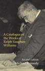 A Catalogue of the Works of Ralph Vaughan Williams - Book