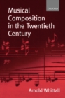 Musical Composition in the Twentieth Century - Book