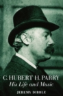 C. Hubert H. Parry : His Life and Music - Book