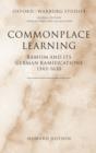 Commonplace Learning : Ramism and its German Ramifications, 1543-1630 - Book