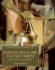 Marcel Duchamp and Max Ernst : The Bride Shared - Book
