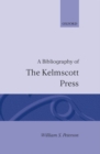 A Bibliography of the Kelmscott Press - Book