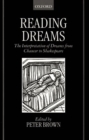 Reading Dreams : The Interpretation of Dreams from Chaucer to Shakespeare - Book