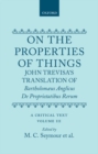 On the Properties of Things. John Trevisa's Translation of Bartholomaeus Anglicus' De Proprietatibus Rerum : A Critical Text. Volume III: Introduction, Commentary, and Glossary - Book