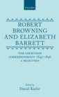 Robert Browning and Elizabeth Barrett : The Courtship Correspondence, 1845-1846. A Selection - Book