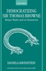 Democratizing Sir Thomas Browne : Religio Medici and its Imitations - Book
