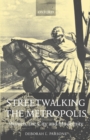 Streetwalking the Metropolis : Women, the City and Modernity - Book
