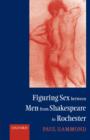 Figuring Sex between Men from Shakespeare to Rochester - Book