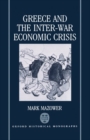 Greece and the Inter-War Economic Crisis - Book