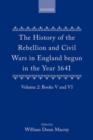 The History of the Rebellion and Civil Wars in England begun in the Year 1641: Volume II - Book