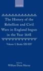 The History of the Rebellion and Civil Wars in England begun in the Year 1641: Volume V - Book