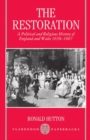 The Restoration : A Political and Religious History of England and Wales, 1658-1667 - Book