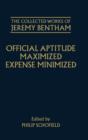 The Collected Works of Jeremy Bentham: Official Aptitude Maximized, Expense Minimized - Book