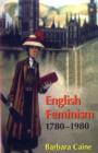 English Feminism, 1780-1980 - Book