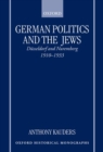 German Politics and the Jews : Dusseldorf and Nuremberg, 1910-1933 - Book