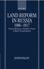Land Reform in Russia, 1906-1917 : Peasant Responses to Stolypin's Project of Rural Transformation - Book