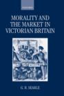 Morality and the Market in Victorian Britain - Book