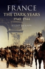 France: The Dark Years, 1940-1944 - Book