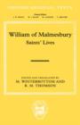 William of Malmesbury: Saints' Lives : Lives of ss. Wulfstan, Dunstan, Patrick, Benignus and Indract - Book