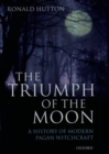 The Triumph of the Moon : A History of Modern Pagan Witchcraft - Book