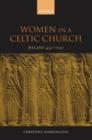 Women in a Celtic Church : Ireland 450-1150 - Book