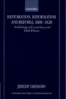 Restoration, Reformation, and Reform, 1660-1828 : Archbishops of Canterbury and their Diocese - Book