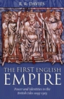 The First English Empire : Power and Identities in the British Isles 1093-1343 - Book