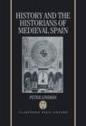 History and the Historians of Medieval Spain - Book