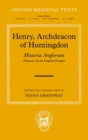 Henry, Archdeacon of Huntingdon: Historia Anglorum : The History of the English People - Book