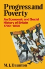 Progress and Poverty : An Economic and Social History of Britain 1700-1850 - Book